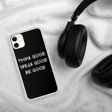 Load image into Gallery viewer, THINK GOOD iPhone Case