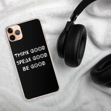 Load image into Gallery viewer, THINK GOOD iPhone Case