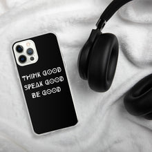 Load image into Gallery viewer, THINK GOOD iPhone Case