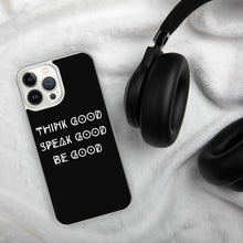 Load image into Gallery viewer, THINK GOOD iPhone Case