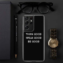 Load image into Gallery viewer, THINK GOOD Samsung Phone Case