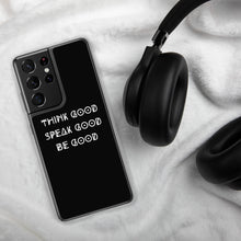 Load image into Gallery viewer, THINK GOOD Samsung Phone Case
