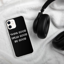 Load image into Gallery viewer, THINK GOOD iPhone Case
