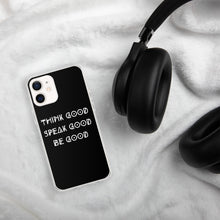 Load image into Gallery viewer, THINK GOOD iPhone Case
