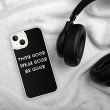 Load image into Gallery viewer, THINK GOOD iPhone Case
