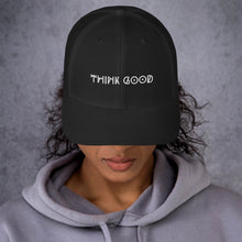 Load image into Gallery viewer, Think Good cap
